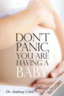Don'T Panic, You Are Having A Baby