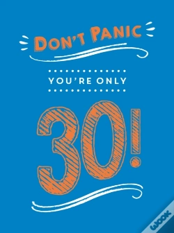 Capa do artigo Don'T Panic, You'Re Only 30!