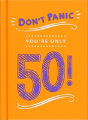 Don'T Panic, You'Re Only 50! - Preview