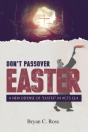 Don'T Passover Easter: A New Defense Of - Preview