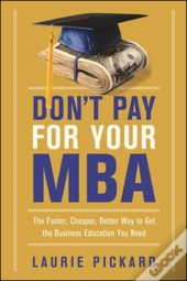 Don'T Pay For Your Mba