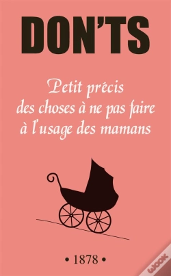Capa do artigo Don'T  Petit Precis Des Choses A Ne Pas Faire A L'Usage Des Mamans