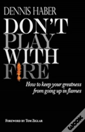 Don'T Play With Fire