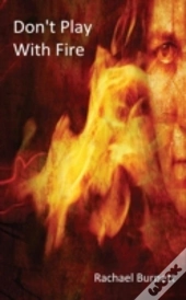 Don'T Play With Fire