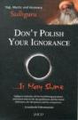 Don'T Polish Your Ignorance - Preview