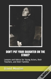 Don'T Put Your Daughter On The Stage?