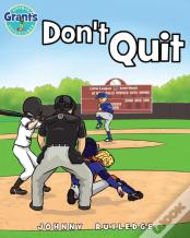 Don'T Quit