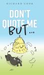 Don'T Quote Me But... - Preview