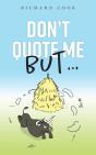Don'T Quote Me But... - Preview