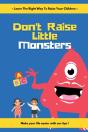 Don'T Raise Little Monsters - Preview