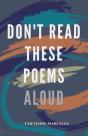 Don'T Read These Poems Aloud - Preview