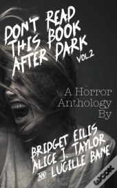 Don'T Read This Book After Dark Vol 2