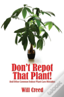 Don'T Repot That Plant!