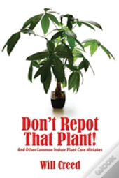 Don'T Repot That Plant!