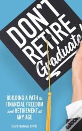 Don'T Retire... Graduate!