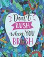 Don'T Rush When You Brush - Preview