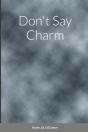 Don'T Say Charm - Preview