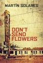 Don'T Send Flowers - Preview