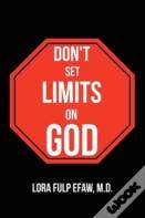Don'T Set Limits On God