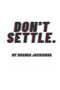 Don'T Settle. - Preview