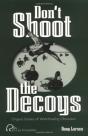 Dont Shoot The Decoys Originacb - Preview