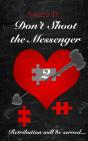 Don'T Shoot The Messenger 2 - Preview