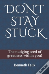 Don'T Stay Stuck