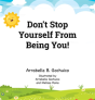 Don'T Stop  Yourself From  Being You! - Preview