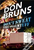 Don'T Sweat The Small Stuff