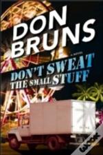 Don'T Sweat The Small Stuff