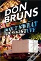 Don'T Sweat The Small Stuff