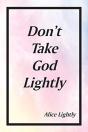 Don'T Take God Lightly - Preview