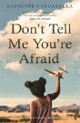 Don'T Tell Me You'Re Afraid - Preview