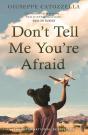 Don'T Tell Me You'Re Afraid - Preview