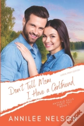 Don'T Tell Mom I Have A Girlfriend: A Fa