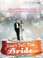 Don'T Tell The Bride - Preview