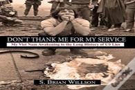 Don'T Thank Me For My Service