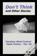 Don'T Think And Other Stories