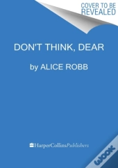 Don'T Think, Dear