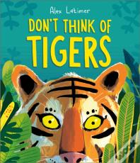 Don'T Think Of Tigers