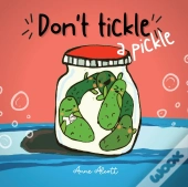 Don'T Tickle A Pickle