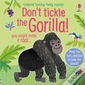 Don'T Tickle The Gorilla!