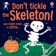 Don'T Tickle The Skeleton!