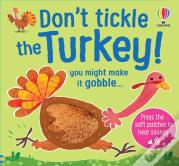 Don'T Tickle The Turkey!