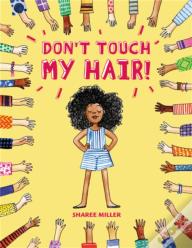 Don'T Touch My Hair!