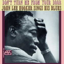 Capa do artigo Don't Turn Me From Your Door (John Lee Hooker Sings His Blues) - Vinil