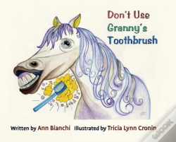 Capa do artigo Don'T Use Granny'S Toothbrush