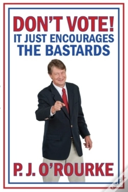 Capa do artigo Don'T Vote - It Just Encourages The Bastards