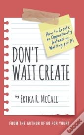 Don'T Wait Create: How To Create An Oppo