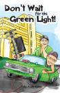 Don'T Wait For The Green Light - Preview